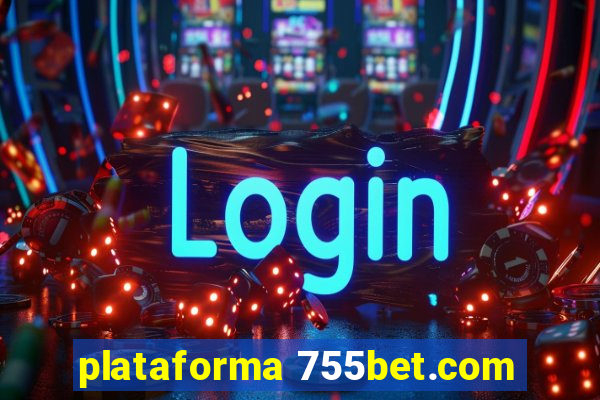 plataforma 755bet.com